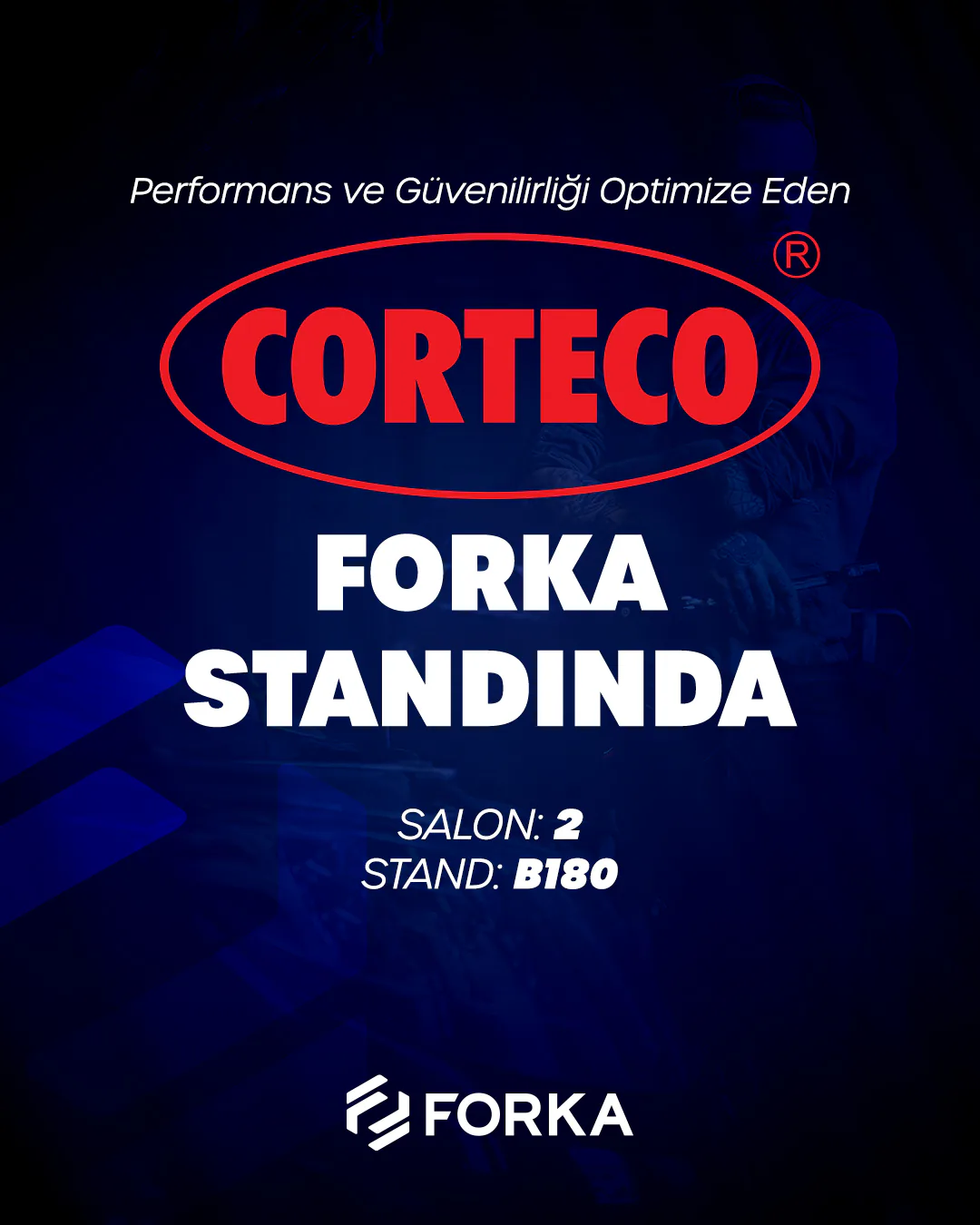Corteco’nun Forka standındaki sektör buluşması duyurusu; Salon 2 ve Stand B180 bilgileriyle